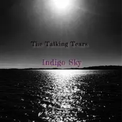 Indigo Sky by The Talking Tears album reviews, ratings, credits