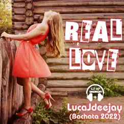 Real Love - Single by LucaJdeejay album reviews, ratings, credits
