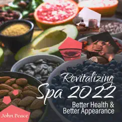 Revitalizing Spa 2022: Better Health & Better Appearance by John Peace album reviews, ratings, credits
