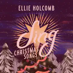 Sing: Christmas Songs (Instrumentals) by Ellie Holcomb album reviews, ratings, credits