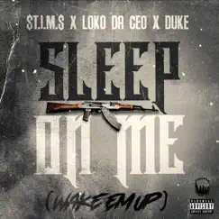 Sleep On Me (feat. Loko Da CEO & Duke.) Song Lyrics