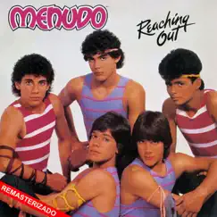 Reaching Out (Remasterizado) by Menudo album reviews, ratings, credits