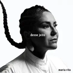 Desse Jeito - EP by Maria Rita album reviews, ratings, credits