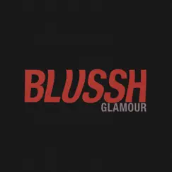 Glamour - EP by Blussh album reviews, ratings, credits