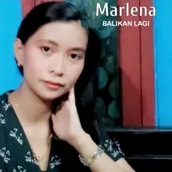 Balikan Lagi - Single by Marlena album reviews, ratings, credits