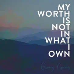 My Worth Is Not In What I Own - Single by Ginny Owens album reviews, ratings, credits