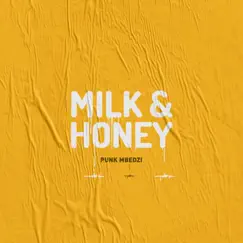 Milk & Honey by Punk Mbedzi album reviews, ratings, credits