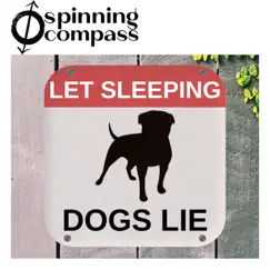 Let Sleeping Dogs Lie - Single by Spinning Compass album reviews, ratings, credits