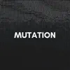 Mutation (Dark Pop Type Beat) - Single album lyrics, reviews, download