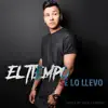 El Tiempo Se Lo Llevo album lyrics, reviews, download