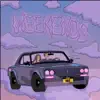 Weekends (feat. Kimpoyr) [Remastered] - Single album lyrics, reviews, download