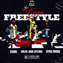 3 Kings (Freestyle) [feat. Majic Juan AyeeDoe & Byrie Irving] - Single by Eskro album reviews, ratings, credits