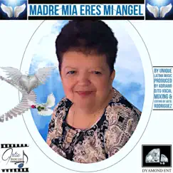 Madre Mia Eres Mi Ángel - Single by Unique Latina album reviews, ratings, credits