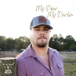 My Dear My Darlin - Single by Gavin Adcock album reviews, ratings, credits