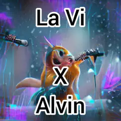 La VI and Alvin Song Lyrics