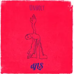 Unholy - Single by DjLS album reviews, ratings, credits