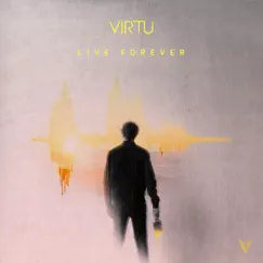 Live Forever - Single by Virtu album reviews, ratings, credits