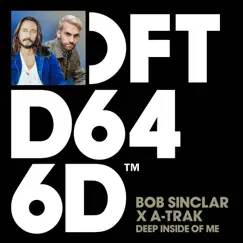 Deep Inside Of Me - Single by Bob Sinclar & A-Trak album reviews, ratings, credits