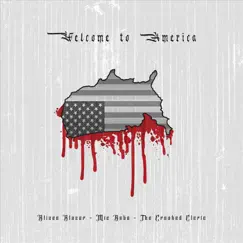 Welcome to America (feat. Blizee Blazer & The Crooked Cleric) - Single by Mic Bebe album reviews, ratings, credits