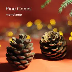 Pine Cones - Single by Menolamp album reviews, ratings, credits
