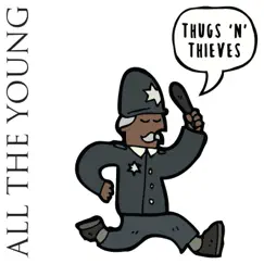 Thugs 'n' Thieves - Single by All the Young album reviews, ratings, credits