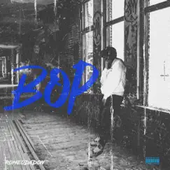 Bop - Single by Romeo Da Don album reviews, ratings, credits
