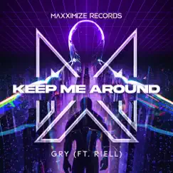 Keep Me Around (feat. RIELL) Song Lyrics