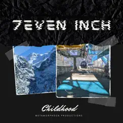 Childhood - EP by 7even Inch album reviews, ratings, credits