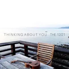 Thinking About You - Single by The 12/21 album reviews, ratings, credits