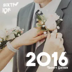 2016 (feat. IOF) - Single by Sixth album reviews, ratings, credits