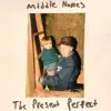 The Present Perfect album lyrics, reviews, download