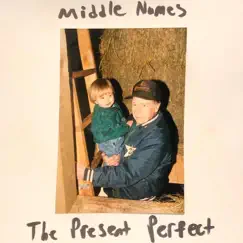 The Present Perfect by Middle Names album reviews, ratings, credits