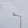 Give Me a Reasons - EP album lyrics, reviews, download