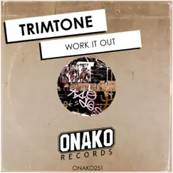 Work It Out - Single by Trimtone album reviews, ratings, credits