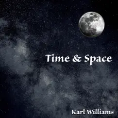 Time & Space - Single by Karl Williams album reviews, ratings, credits