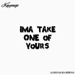 Take One of Mines - Single by KnyOnGo album reviews, ratings, credits