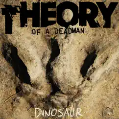 Dinosaur - Single by Theory of a Deadman album reviews, ratings, credits
