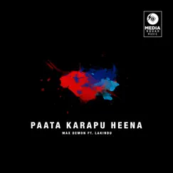 Paata Karapu Heena (feat. Lakindu) - Single by Max Demon album reviews, ratings, credits