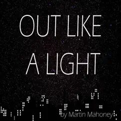 Out Like a Light - Single by Martin Mahoney album reviews, ratings, credits