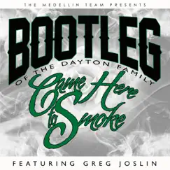 Came Here to Smoke (feat. Greg Joslin) - Single by Bootleg album reviews, ratings, credits