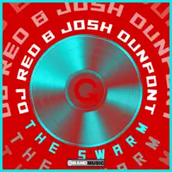 The Swarm - Single by DJ Red & Josh Dupont album reviews, ratings, credits