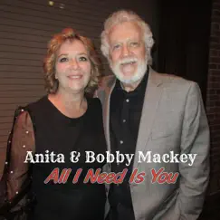 All I Need Is You - Single by Bobby Mackey & Anita Mackey album reviews, ratings, credits