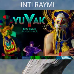 YUYAK Inti Raymi Tukui Chapu Song Lyrics