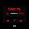 Overtime (feat. Yung Laser) - Single album lyrics, reviews, download