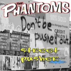 Streetpusher - Single by The Phantoms album reviews, ratings, credits