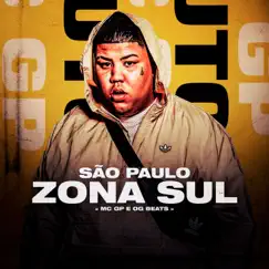 São Paulo, Zona Sul - Single by MC GP album reviews, ratings, credits