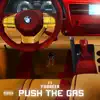Push the Gas (feat. YouNeek) - Single album lyrics, reviews, download