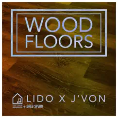 Wood Floors (Tiny Room Sessions) - Single by Greg Spero, J'von & Lido album reviews, ratings, credits