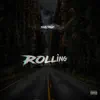 Rolling (feat. 180 Cruz) - Single album lyrics, reviews, download