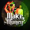 Make Money - Single album lyrics, reviews, download